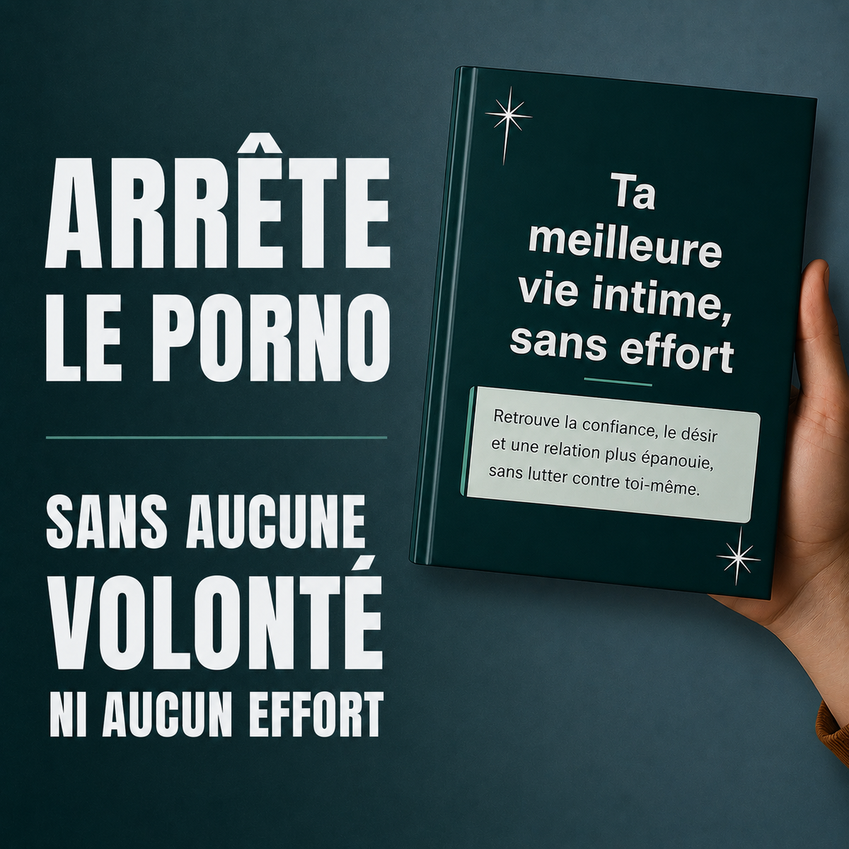 Ta meilleure vie intime, sans effort